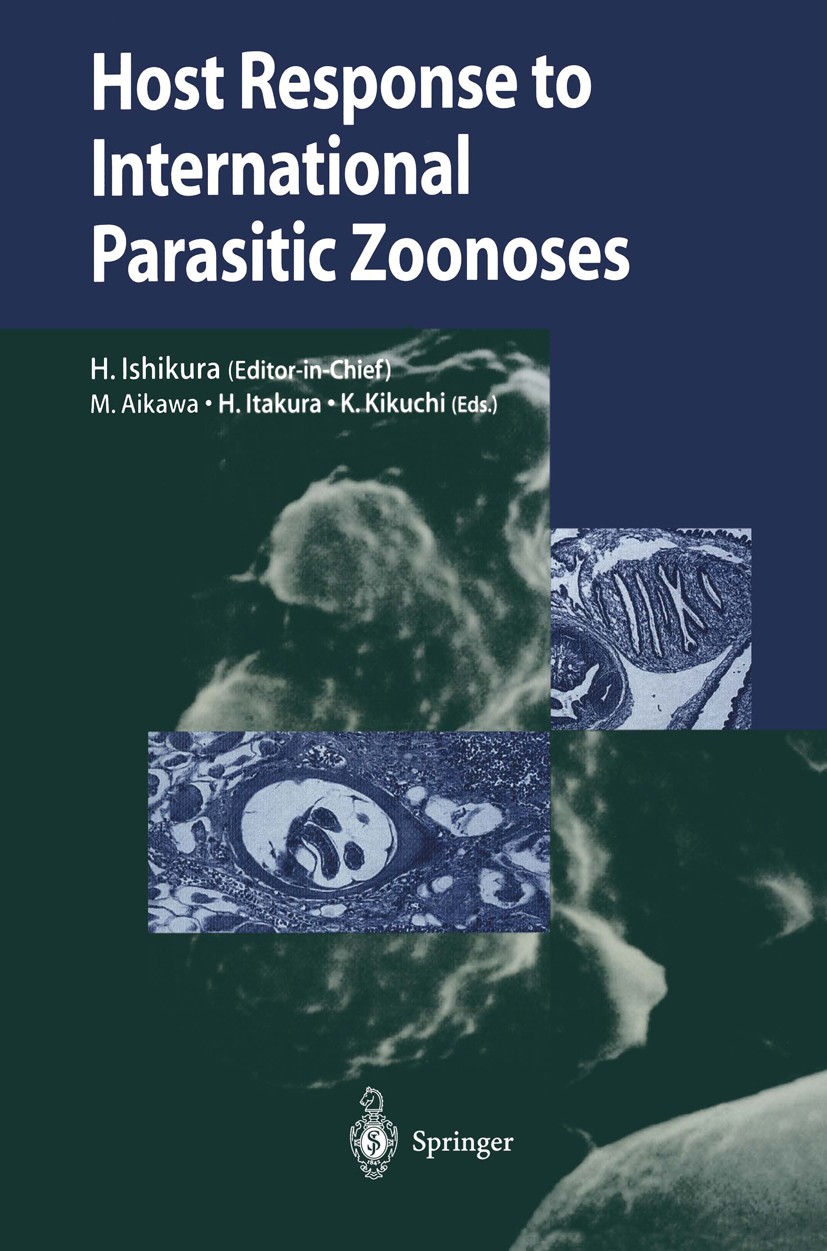 Titlebook: Host Response to International Parasitic Zoonoses; Hajime Ishikura (Professor),Masamichi Aikawa (Prof Conference proceedings 1998 Springer Titlebook: Host Response to International Parasitic Zoonoses; Hajime Ishikura (Professor),Masamichi Aikawa (Prof Conference proceedings 1998 Springer