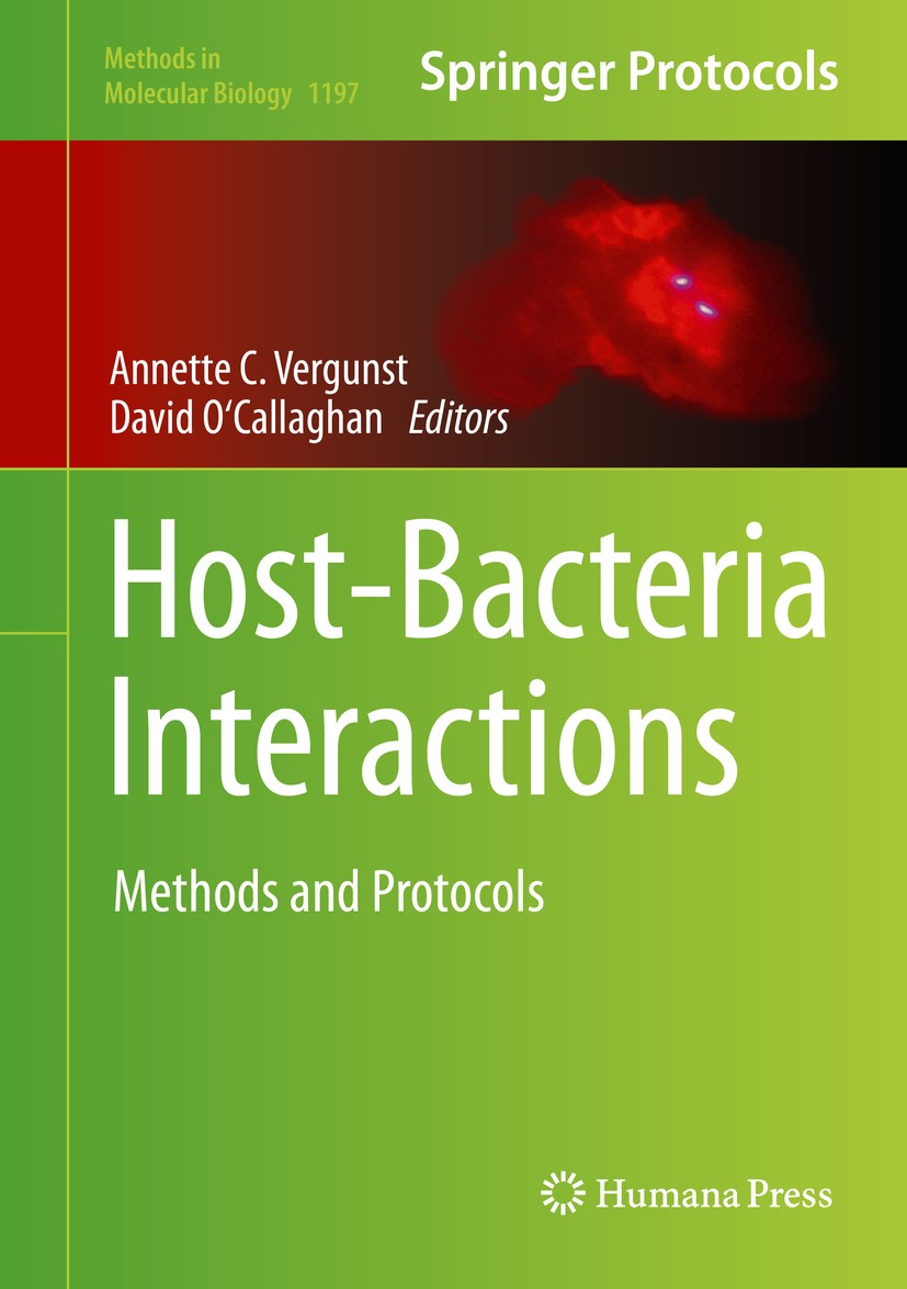 Titlebook: Host-Bacteria Interactions; Methods and Protocol Annette C. Vergunst,David O‘Callaghan Book 2014 Springer Science+Business Media New York 2 Titlebook: Host-Bacteria Interactions; Methods and Protocol Annette C. Vergunst,David O‘Callaghan Book 2014 Springer Science+Business Media New York 2
