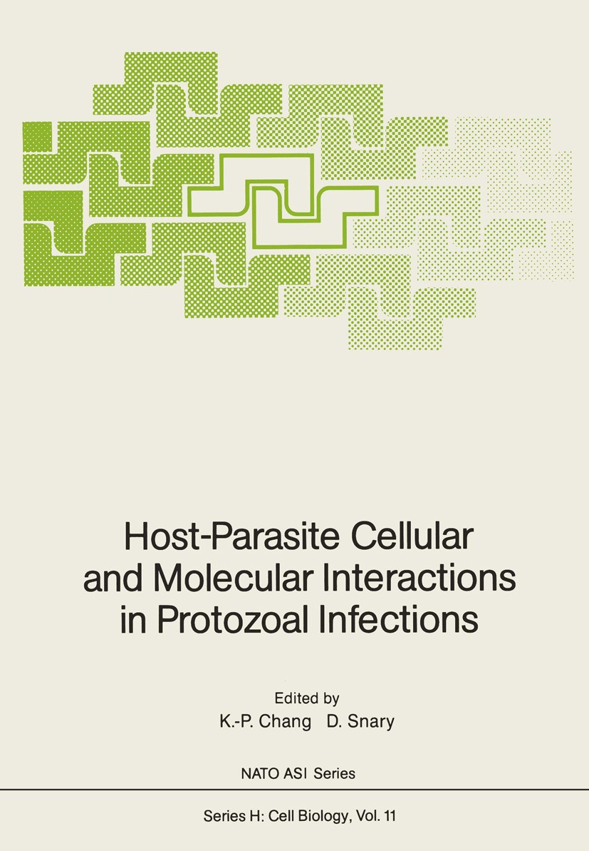 Titlebook: Host-Parasite Cellular and Molecular Interactions in Protozoal Infections; K.-P. Chang,David Snary Conference proceedings 1987 Springer-Ve Titlebook: Host-Parasite Cellular and Molecular Interactions in Protozoal Infections; K.-P. Chang,David Snary Conference proceedings 1987 Springer-Ve