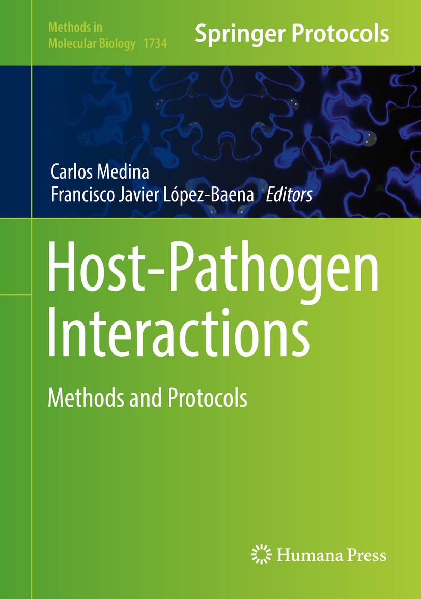 Titlebook: Host-Pathogen Interactions; Methods and Protocol Carlos Medina,Francisco Javier López-Baena Book 2018 Springer Science+Business Media, LLC Titlebook: Host-Pathogen Interactions; Methods and Protocol Carlos Medina,Francisco Javier López-Baena Book 2018 Springer Science+Business Media, LLC