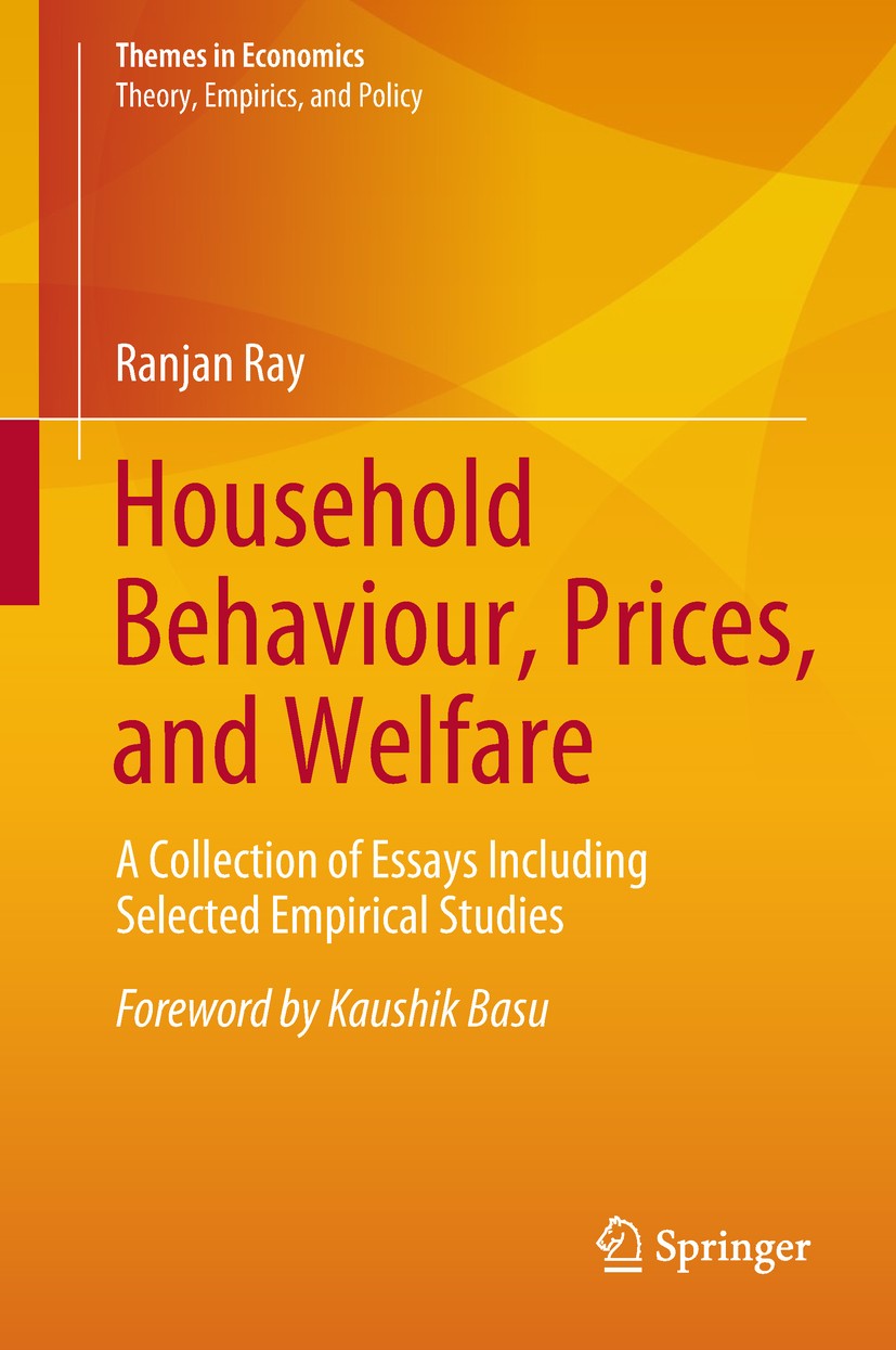 Titlebook: Household Behaviour, Prices, and Welfare; A Collection of Essa Ranjan Ray Book 2018 Springer Nature Singapore Pte Ltd. 2018 Household Welfa Titlebook: Household Behaviour, Prices, and Welfare; A Collection of Essa Ranjan Ray Book 2018 Springer Nature Singapore Pte Ltd. 2018 Household Welfa