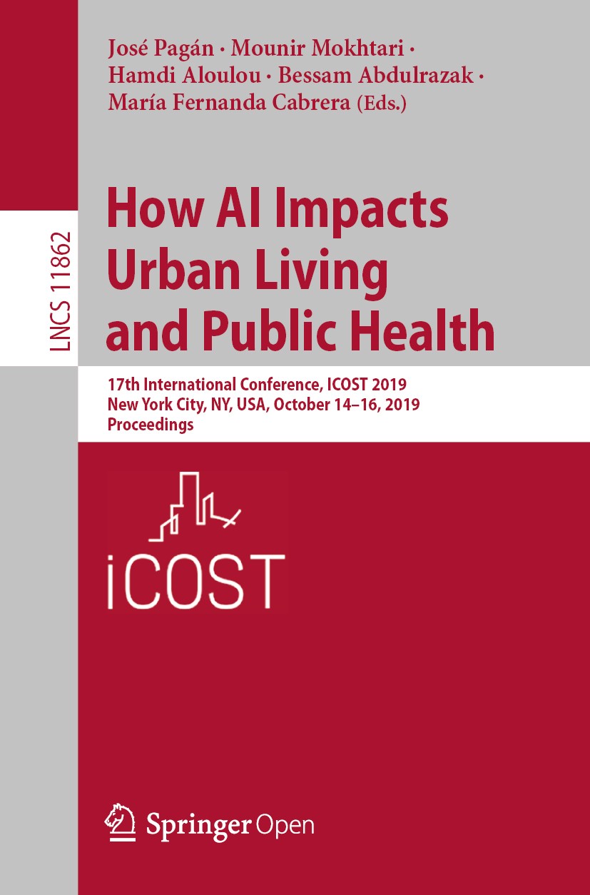 Titlebook: How AI Impacts Urban Living and Public Health; 17th International C José Pagán,Mounir Mokhtari,María Fernanda Cabrera Conference proceeding Titlebook: How AI Impacts Urban Living and Public Health; 17th International C José Pagán,Mounir Mokhtari,María Fernanda Cabrera Conference proceeding