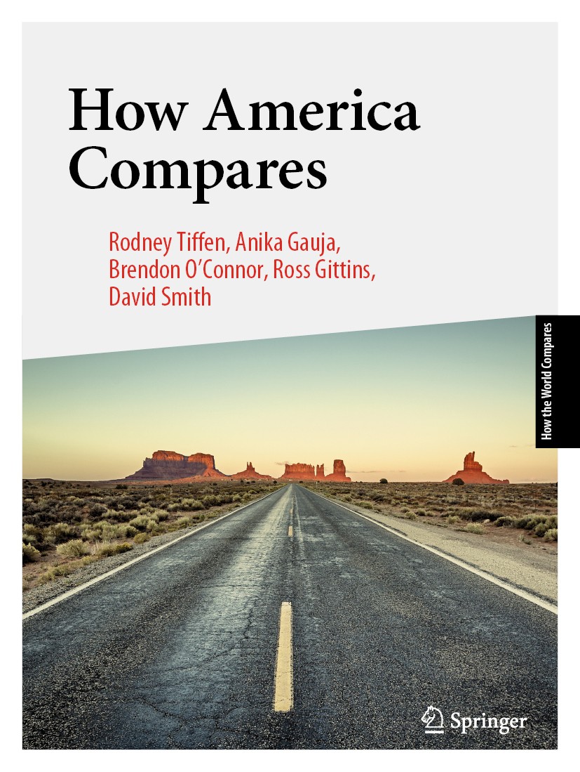Titlebook: How America Compares; Rodney Tiffen,Anika Gauja,David Smith Book 2020 Springer Nature Singapore Pte Ltd. 2020 comparative politics.social Titlebook: How America Compares; Rodney Tiffen,Anika Gauja,David Smith Book 2020 Springer Nature Singapore Pte Ltd. 2020 comparative politics.social