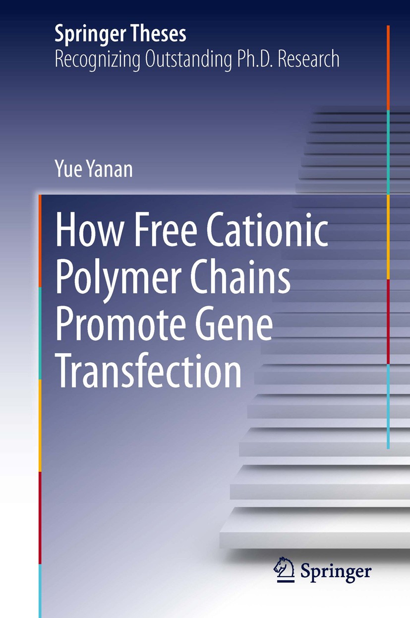Titlebook: How Free Cationic Polymer Chains Promote Gene Transfection; Yue Yanan Book 2013 Springer International Publishing Switzerland 2013 Cyclode Titlebook: How Free Cationic Polymer Chains Promote Gene Transfection; Yue Yanan Book 2013 Springer International Publishing Switzerland 2013 Cyclode
