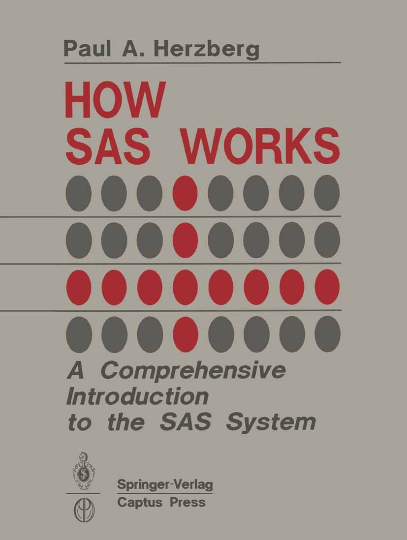 Titlebook: How SAS Works; A Comprehensive Intr Paul A. Herzberg Textbook 1990Latest edition the author and Captus Press Inc. 1990 calculus.information Titlebook: How SAS Works; A Comprehensive Intr Paul A. Herzberg Textbook 1990Latest edition the author and Captus Press Inc. 1990 calculus.information