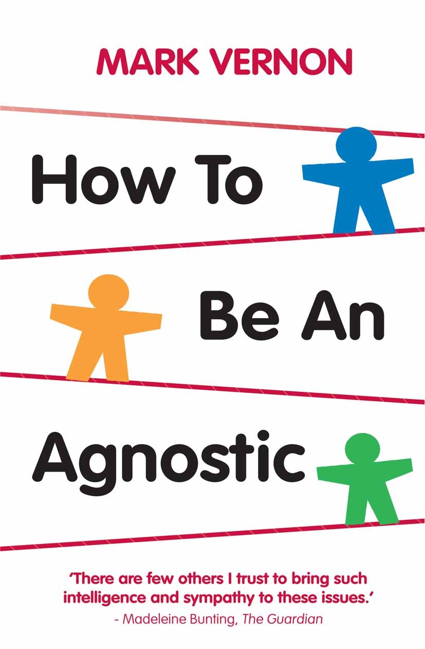 Titlebook: How To Be An Agnostic; Mark Vernon Book 2011 Palgrave Macmillan, a division of Nature America Inc. 2011 agnosticism.ancient philosophy.Ang Titlebook: How To Be An Agnostic; Mark Vernon Book 2011 Palgrave Macmillan, a division of Nature America Inc. 2011 agnosticism.ancient philosophy.Ang