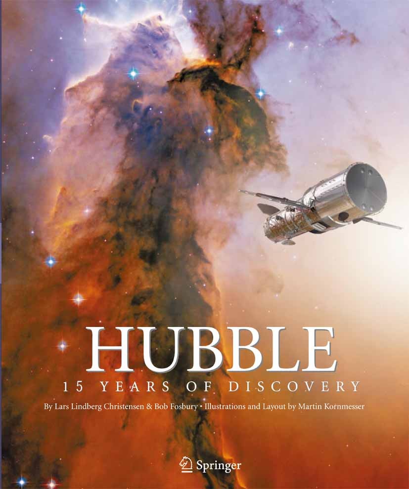 Titlebook: Hubble; 15 Years of Discover Lars Lindberg Christensen,Robert A. Fosbury Book 2006 Springer-Verlag New York 2006 ESA images.Hubble discover Titlebook: Hubble; 15 Years of Discover Lars Lindberg Christensen,Robert A. Fosbury Book 2006 Springer-Verlag New York 2006 ESA images.Hubble discover