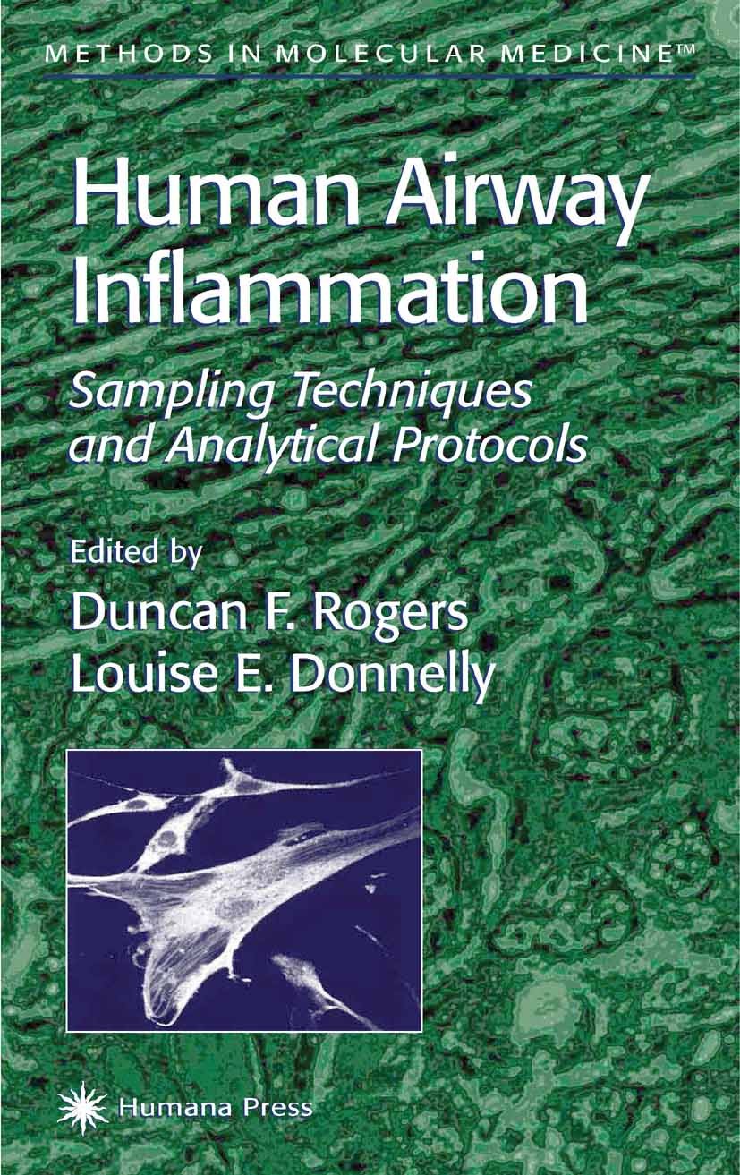 Titlebook: Human Airway Inflammation; Sampling Techniques Duncan F. Rogers,Louise E. Donnelly Book 2001 Springer Science+Business Media New York 2001 Titlebook: Human Airway Inflammation; Sampling Techniques Duncan F. Rogers,Louise E. Donnelly Book 2001 Springer Science+Business Media New York 2001