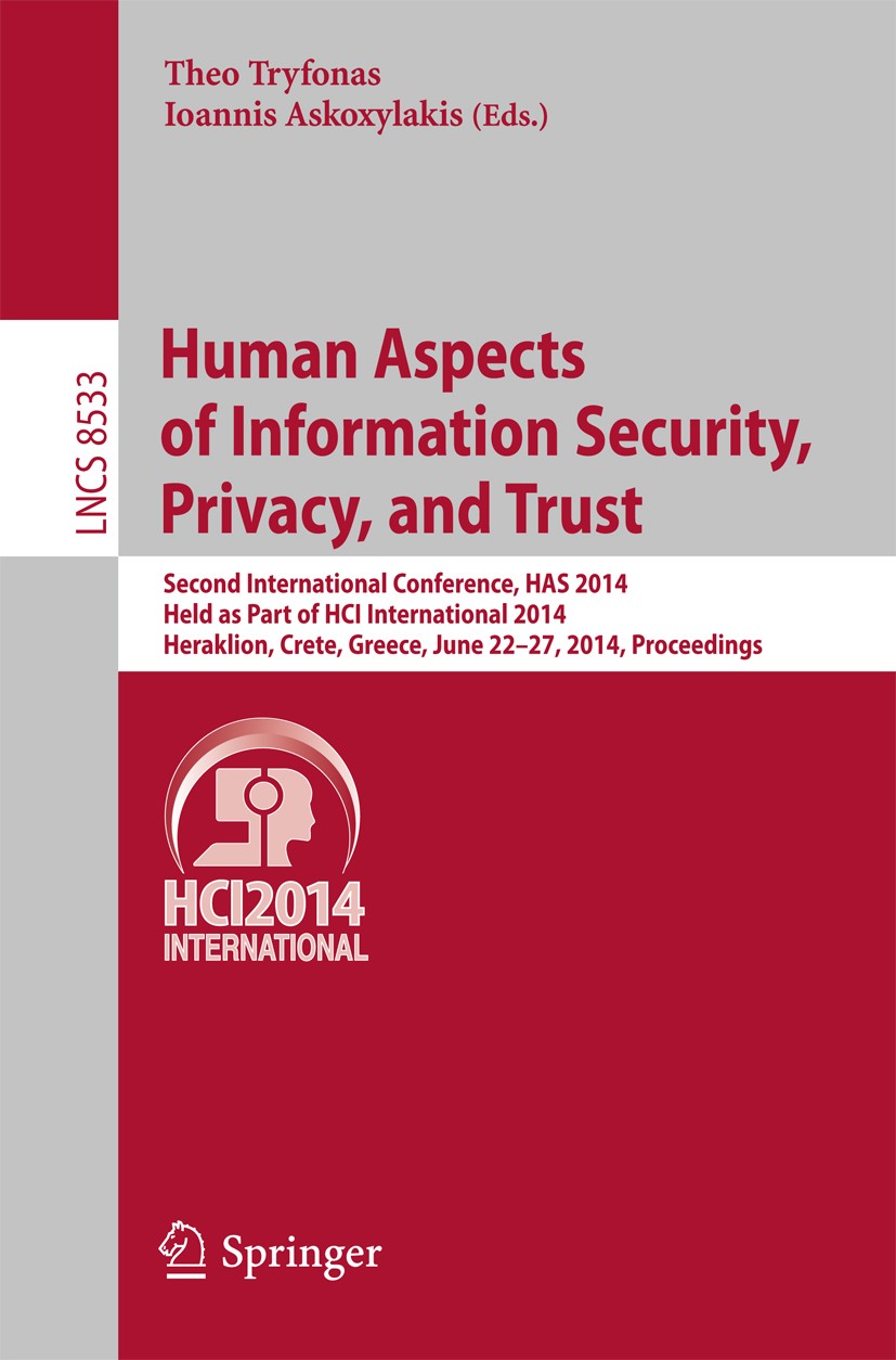 Titlebook: Human Aspects of Information Security, Privacy, and Trust; Second International Theo Tryfonas,Ioannis Askoxylakis Conference proceedings 20 Titlebook: Human Aspects of Information Security, Privacy, and Trust; Second International Theo Tryfonas,Ioannis Askoxylakis Conference proceedings 20
