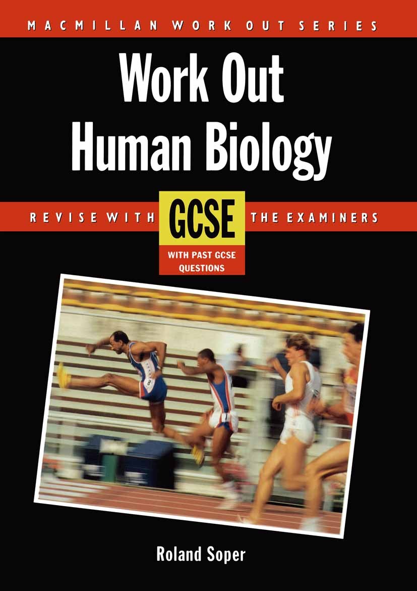 Titlebook: Work Out Human Biology GCSE, 2nd ed; Roland Soper Textbook 1992Latest edition Roland Soper 1992 community.Confidence.disease.family.Genera Titlebook: Work Out Human Biology GCSE, 2nd ed; Roland Soper Textbook 1992Latest edition Roland Soper 1992 community.Confidence.disease.family.Genera