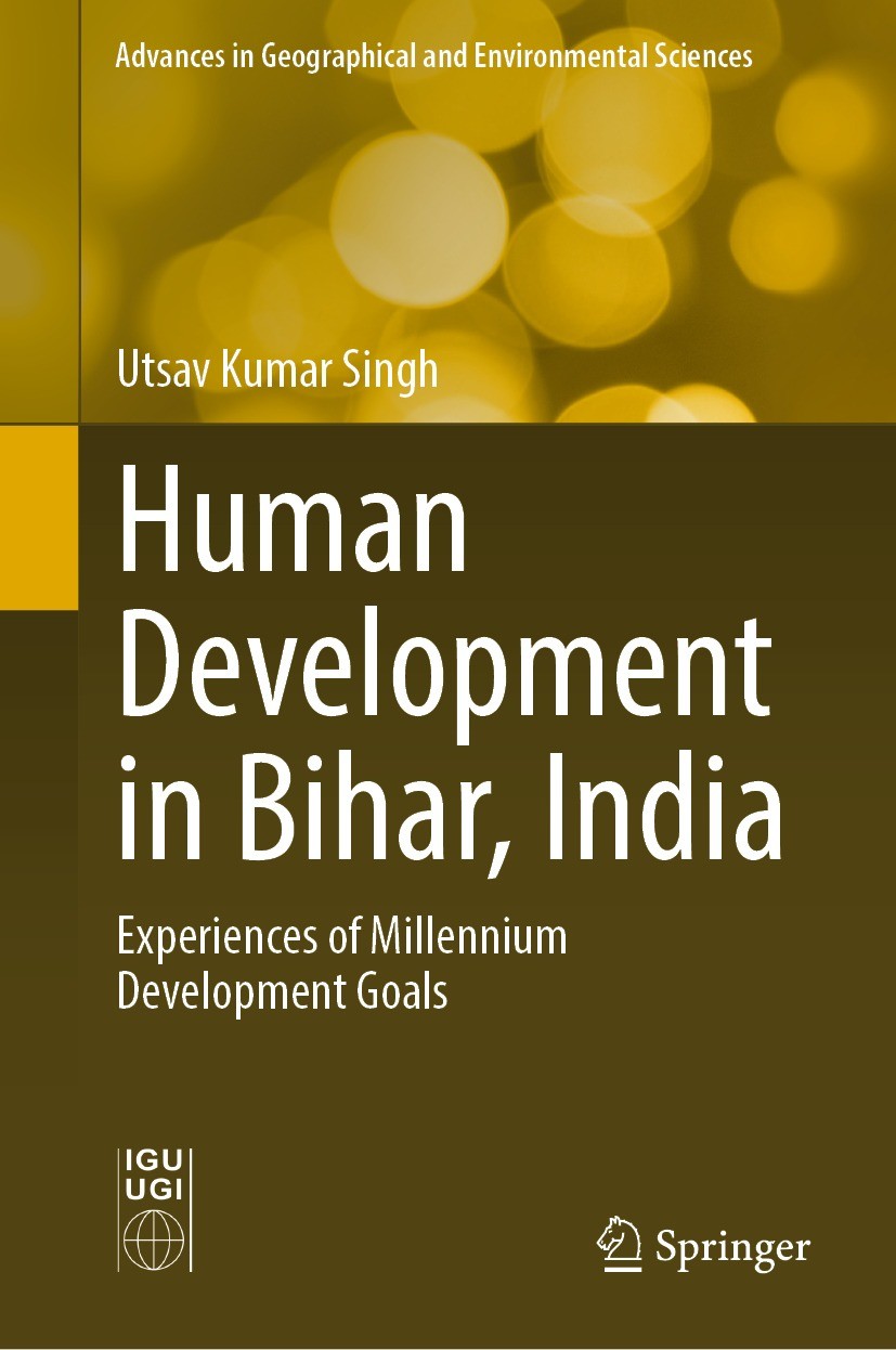Titlebook: Human Development in Bihar, India; Experiences of Mille Utsav Kumar Singh Book 2022 The Editor(s) (if applicable) and The Author(s), under Titlebook: Human Development in Bihar, India; Experiences of Mille Utsav Kumar Singh Book 2022 The Editor(s) (if applicable) and The Author(s), under