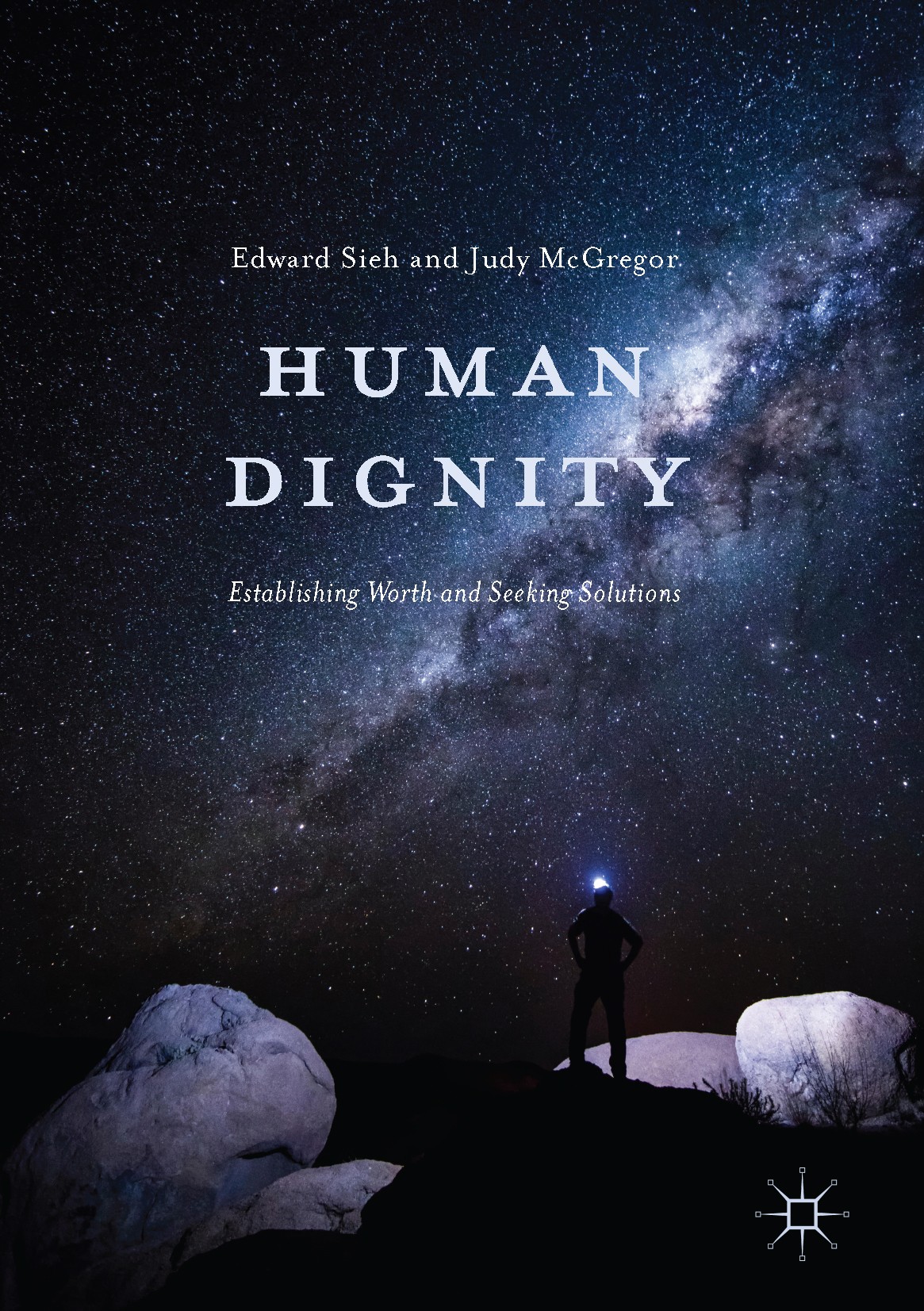 Titlebook: Human Dignity; Establishing Worth a Edward Sieh,Judy McGregor Book 2017 The Editor(s) (if applicable) and The Author(s) 2017 Health.hospita Titlebook: Human Dignity; Establishing Worth a Edward Sieh,Judy McGregor Book 2017 The Editor(s) (if applicable) and The Author(s) 2017 Health.hospita