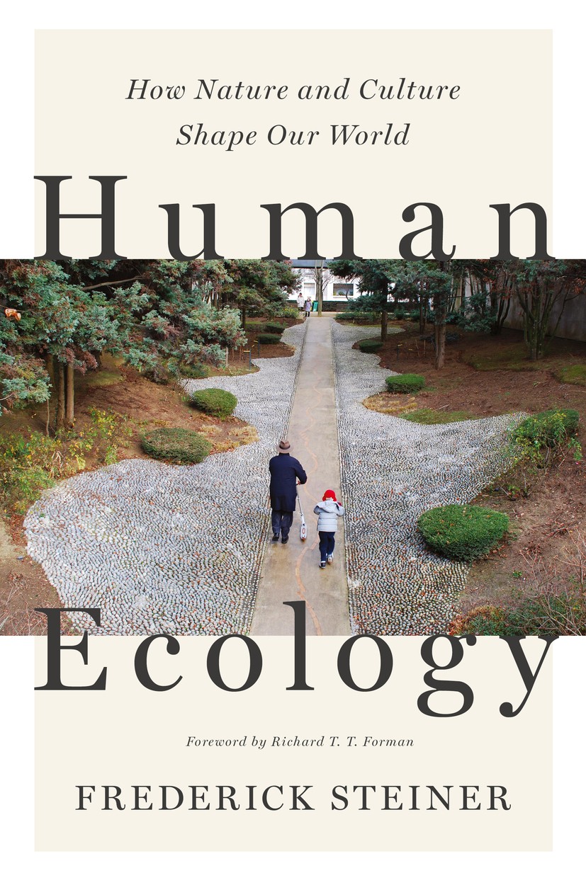 Titlebook: Human Ecology; How Nature and Cultu Frederick Steiner Book 2016Latest edition Frederick Steiner 2016 Anthropology.Architecture.climate chan Titlebook: Human Ecology; How Nature and Cultu Frederick Steiner Book 2016Latest edition Frederick Steiner 2016 Anthropology.Architecture.climate chan