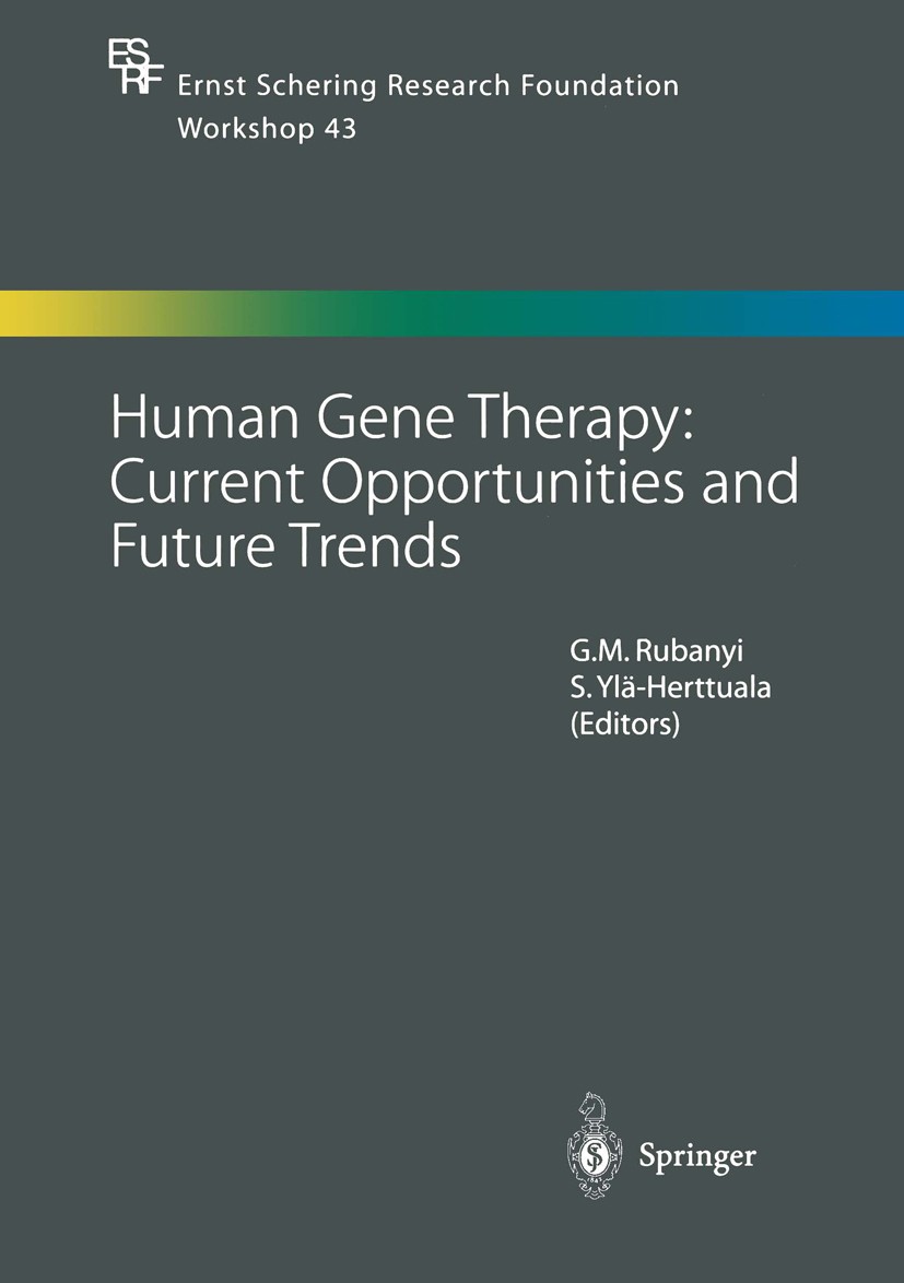 Titlebook: Human Gene Therapy: Current Opportunities and Future Trends; Gabor M. Rubanyi,Seppo Ylä-Herttuala Conference proceedings 2003 Springer-Ver Titlebook: Human Gene Therapy: Current Opportunities and Future Trends; Gabor M. Rubanyi,Seppo Ylä-Herttuala Conference proceedings 2003 Springer-Ver