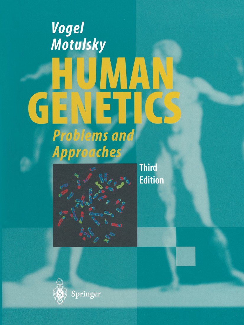 Titlebook: Vogel and Motulsky‘s Human Genetics; Problems and Approac Friedrich Vogel,Arno G. Motulsky Book 19973rd edition Springer-Verlag Berlin Heid Titlebook: Vogel and Motulsky‘s Human Genetics; Problems and Approac Friedrich Vogel,Arno G. Motulsky Book 19973rd edition Springer-Verlag Berlin Heid