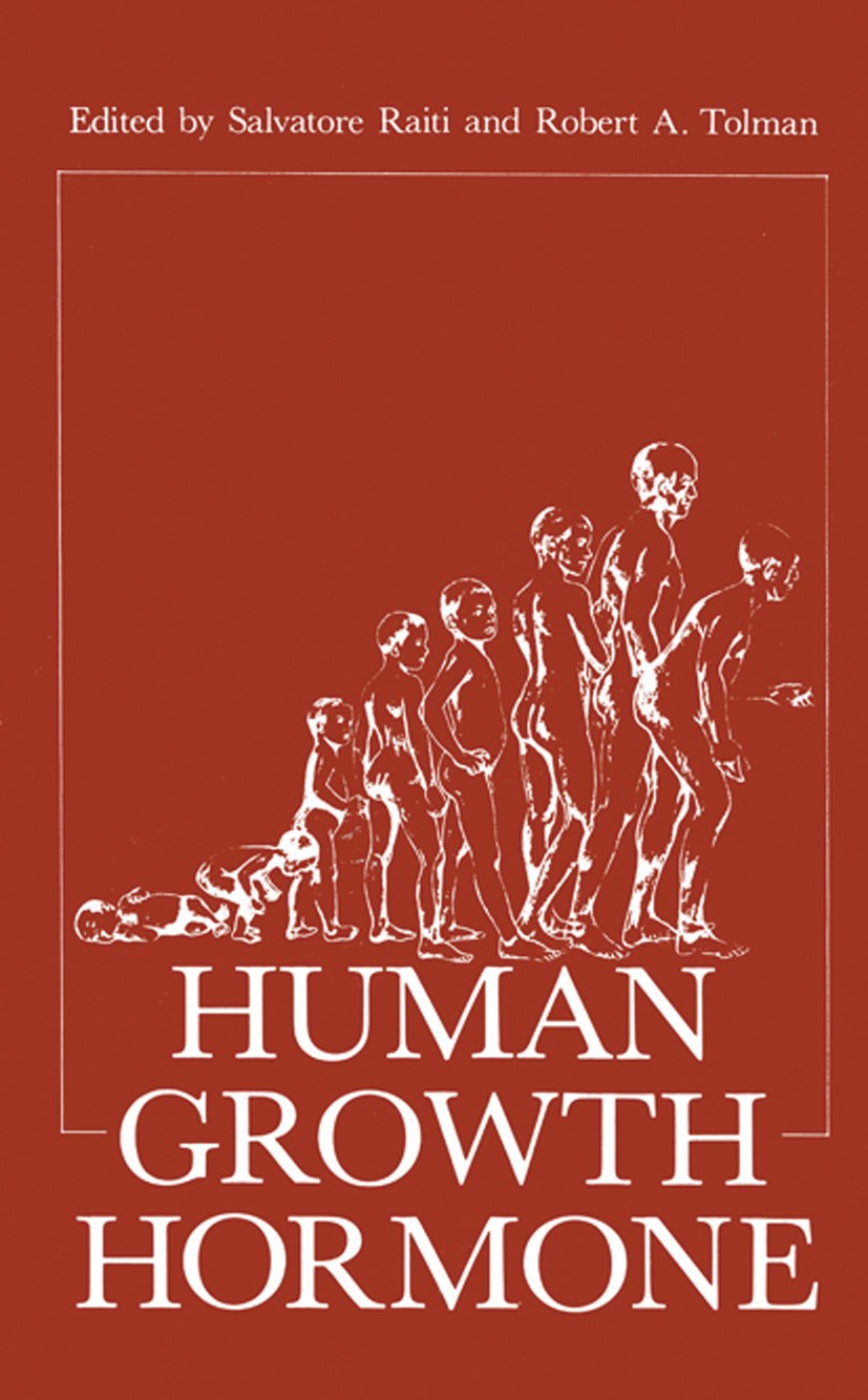 Titlebook: Human Growth Hormone; Salvatore Raiti,Robert A. Tolman Book 1986 Springer Science+Business Media New York 1986 DNA.G proteins.biosynthesis Titlebook: Human Growth Hormone; Salvatore Raiti,Robert A. Tolman Book 1986 Springer Science+Business Media New York 1986 DNA.G proteins.biosynthesis