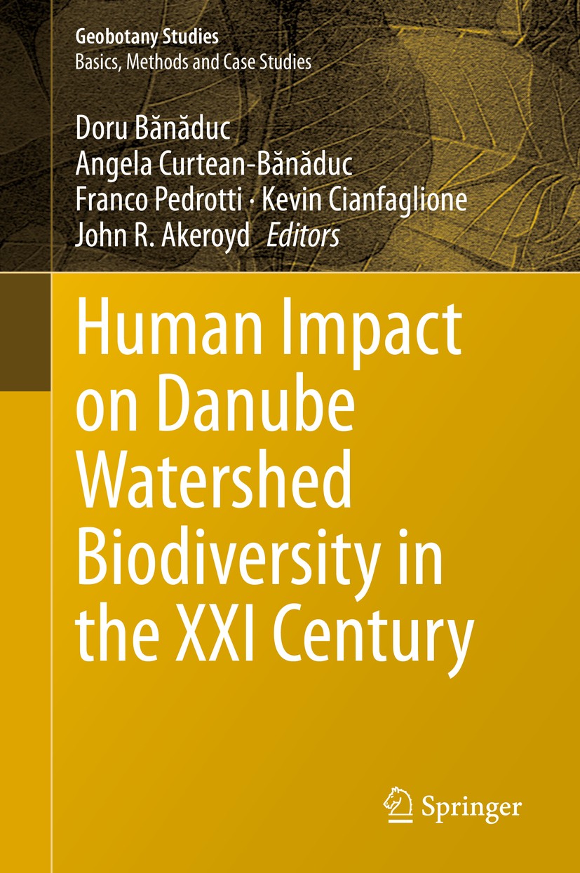 Titlebook: Human Impact on Danube Watershed Biodiversity in the XXI Century; Doru Bănăduc,Angela Curtean-Bănăduc,John R. Akeroy Book 2020 Springer Na Titlebook: Human Impact on Danube Watershed Biodiversity in the XXI Century; Doru Bănăduc,Angela Curtean-Bănăduc,John R. Akeroy Book 2020 Springer Na