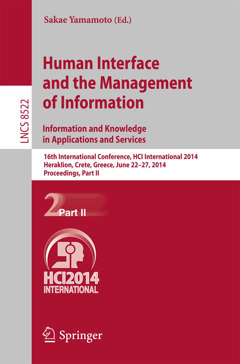 Titlebook: Human Interface and the Management of Information. Information and Knowledge in Applications and Ser; 16th International C Sakae Yamamoto C Titlebook: Human Interface and the Management of Information. Information and Knowledge in Applications and Ser; 16th International C Sakae Yamamoto C