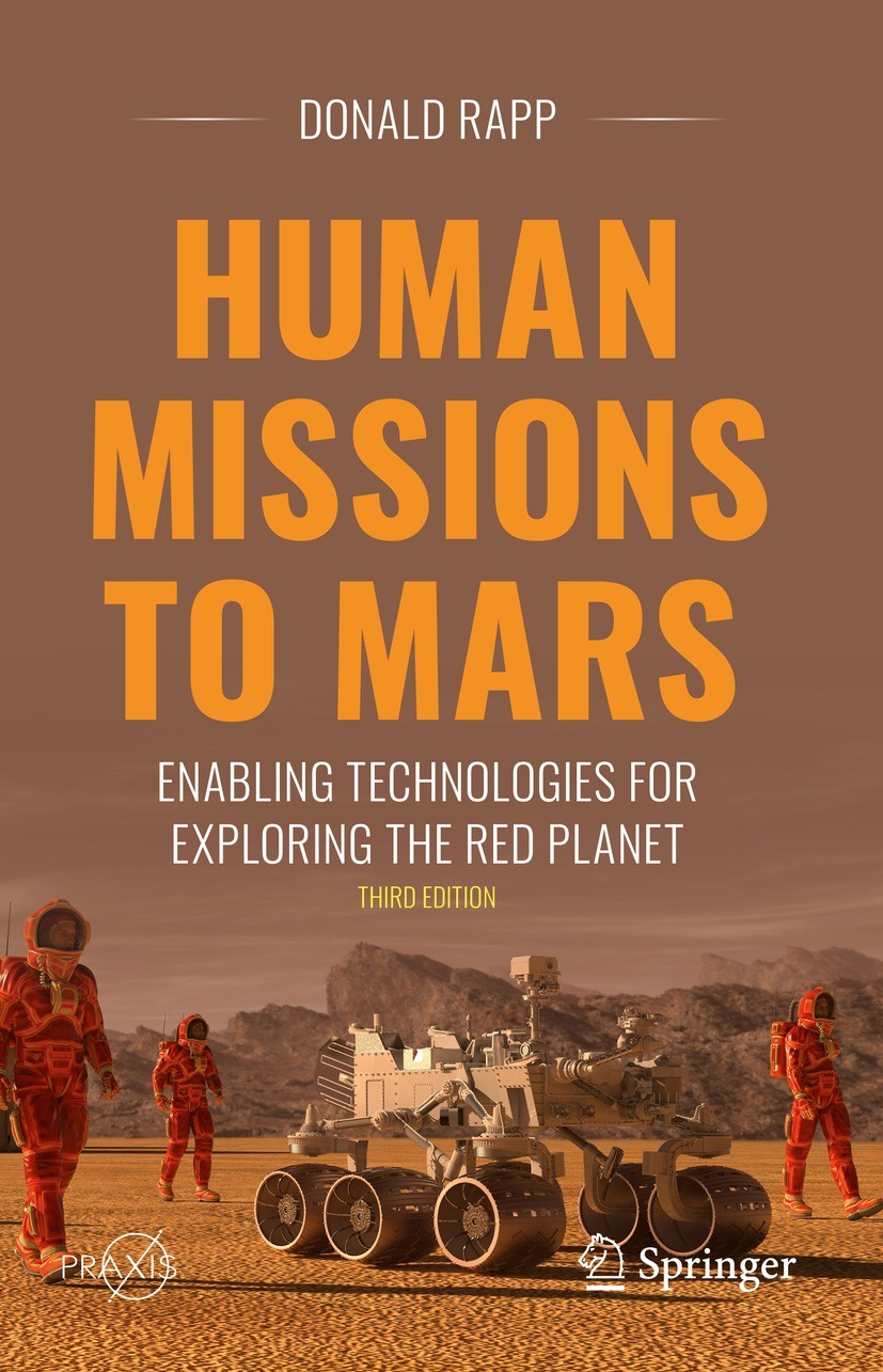 Titlebook: Human Missions to Mars; Enabling Technologie Donald Rapp Book 2023Latest edition The Editor(s) (if applicable) and The Author(s), under exc Titlebook: Human Missions to Mars; Enabling Technologie Donald Rapp Book 2023Latest edition The Editor(s) (if applicable) and The Author(s), under exc
