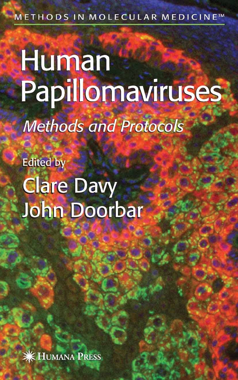 Titlebook: Human Papillomaviruses; Methods and Protocol Clare Davy,John Doorbar Book 2006 Humana Press 2006 DNA.PCR.Southern Blot.Virus.cell lines.gen Titlebook: Human Papillomaviruses; Methods and Protocol Clare Davy,John Doorbar Book 2006 Humana Press 2006 DNA.PCR.Southern Blot.Virus.cell lines.gen