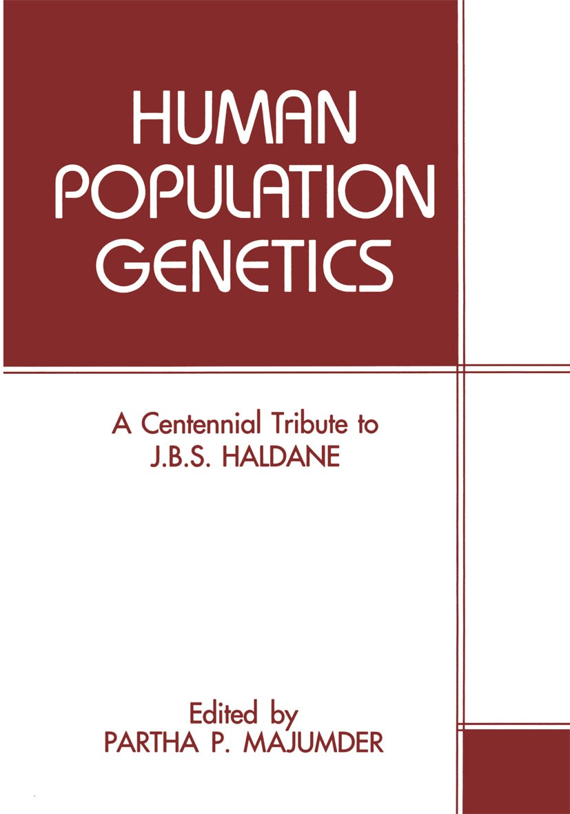 Titlebook: Human Population Genetics; A Centennial Tribute Partha P. Majumder Book 1993 Springer Science+Business Media New York 1993 LDA.epidemiology Titlebook: Human Population Genetics; A Centennial Tribute Partha P. Majumder Book 1993 Springer Science+Business Media New York 1993 LDA.epidemiology