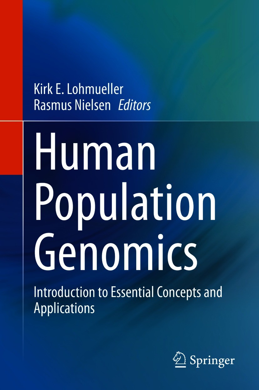 Titlebook: Human Population Genomics; Introduction to Esse Kirk E. Lohmueller,Rasmus Nielsen Textbook 2021 The Editor(s) (if applicable) and The Autho Titlebook: Human Population Genomics; Introduction to Esse Kirk E. Lohmueller,Rasmus Nielsen Textbook 2021 The Editor(s) (if applicable) and The Autho
