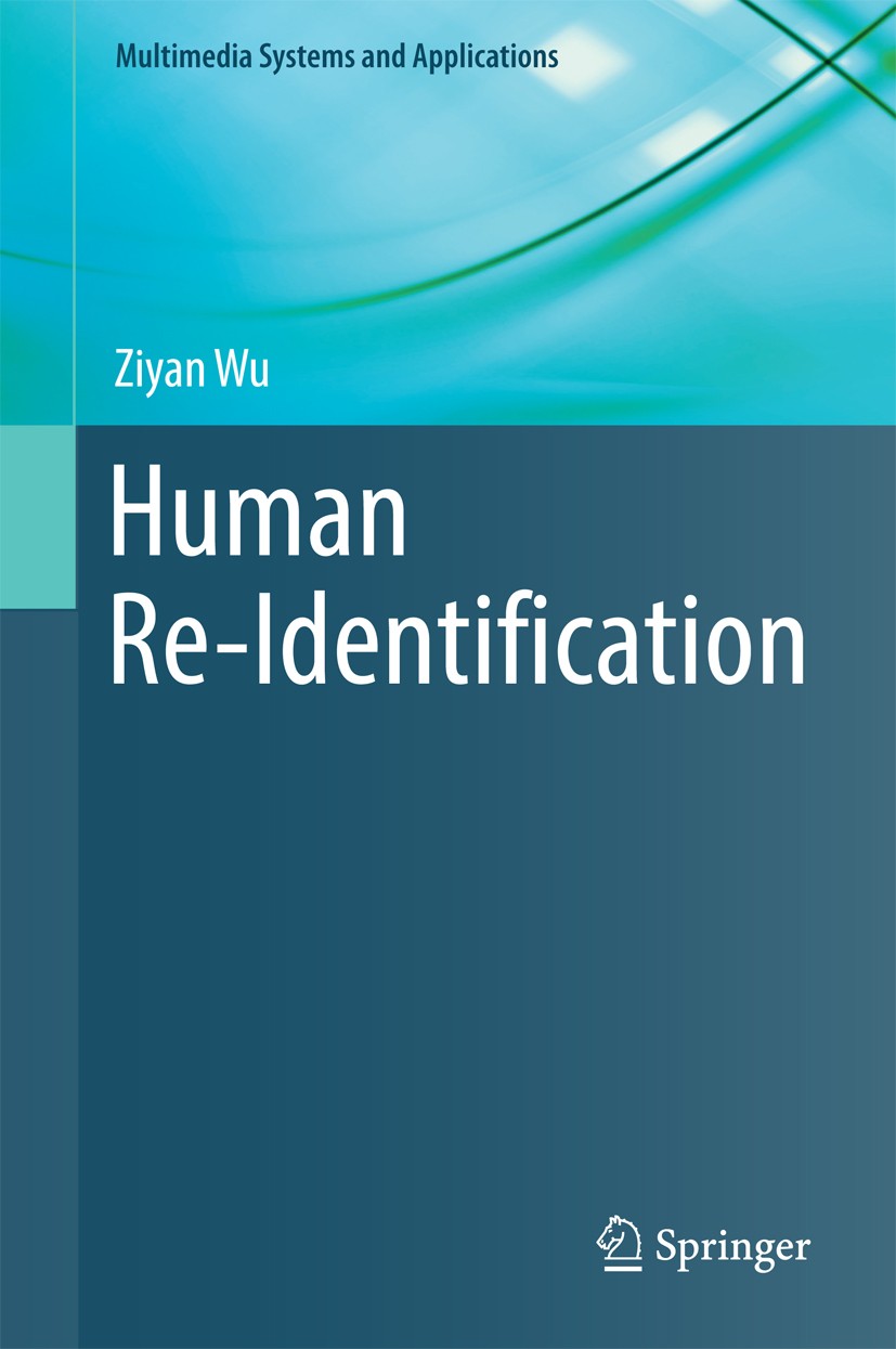 Titlebook: Human Re-Identification; Ziyan Wu Book 2016 Springer International Publishing Switzerland 2016 video surveillance.human re-identification. Titlebook: Human Re-Identification; Ziyan Wu Book 2016 Springer International Publishing Switzerland 2016 video surveillance.human re-identification.