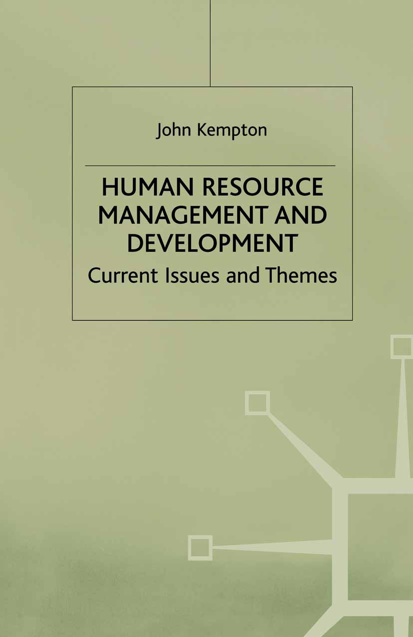 Titlebook: Human Resource Management and Development; Current Issues and T John Kempton Book 1995 John Kempton 1995 Coaching.HRM.human resource manage Titlebook: Human Resource Management and Development; Current Issues and T John Kempton Book 1995 John Kempton 1995 Coaching.HRM.human resource manage