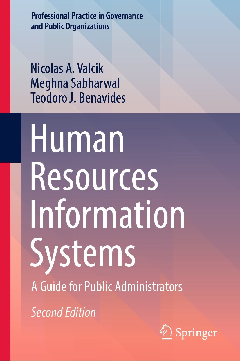 Titlebook: Human Resources Information Systems; A Guide for Public A Nicolas A. Valcik,Meghna Sabharwal,Teodoro J. Bena Book 2023Latest edition The Ed Titlebook: Human Resources Information Systems; A Guide for Public A Nicolas A. Valcik,Meghna Sabharwal,Teodoro J. Bena Book 2023Latest edition The Ed