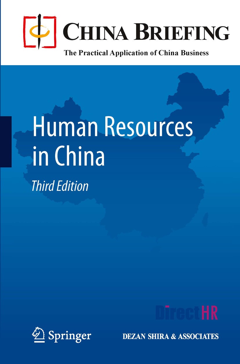 Titlebook: Human Resources in China; Chris Devonshire-Ellis,Andy Scott,Sam Woollard Book 2011Latest edition Asia Briefing Ltd. 2011 Direct Hire.Emplo Titlebook: Human Resources in China; Chris Devonshire-Ellis,Andy Scott,Sam Woollard Book 2011Latest edition Asia Briefing Ltd. 2011 Direct Hire.Emplo