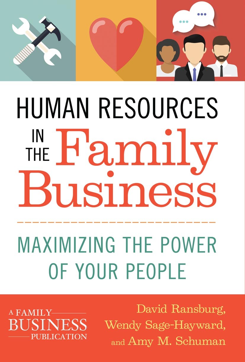 Titlebook: Human Resources in the Family Business; Maximizing the Power David Ransburg,Wendy Sage-Hayward,Amy M. Schuman Book 2016 The Editor(s) (if a Titlebook: Human Resources in the Family Business; Maximizing the Power David Ransburg,Wendy Sage-Hayward,Amy M. Schuman Book 2016 The Editor(s) (if a