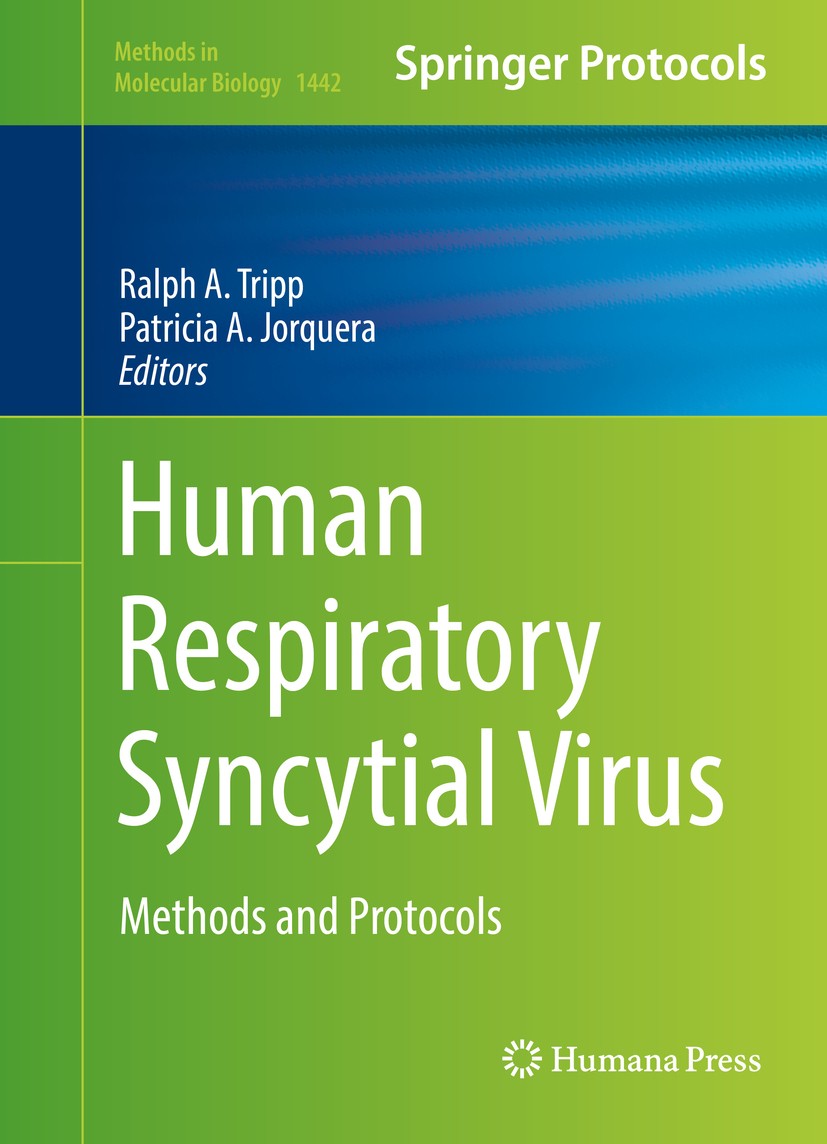 Titlebook: Human Respiratory Syncytial Virus; Methods and Protocol Ralph A. Tripp,Patricia A. Jorquera Book 2016 Springer Science+Business Media New Y Titlebook: Human Respiratory Syncytial Virus; Methods and Protocol Ralph A. Tripp,Patricia A. Jorquera Book 2016 Springer Science+Business Media New Y
