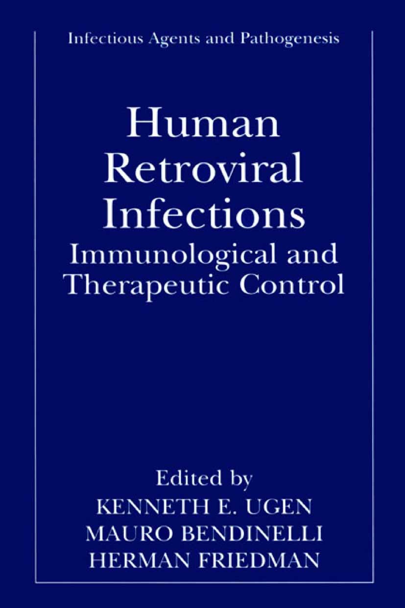 Titlebook: Human Retroviral Infections; Immunological and Th Kenneth E. Ugen,Mauro Bendinelli,Herman Friedman Book 2002 Springer Science+Business Medi Titlebook: Human Retroviral Infections; Immunological and Th Kenneth E. Ugen,Mauro Bendinelli,Herman Friedman Book 2002 Springer Science+Business Medi