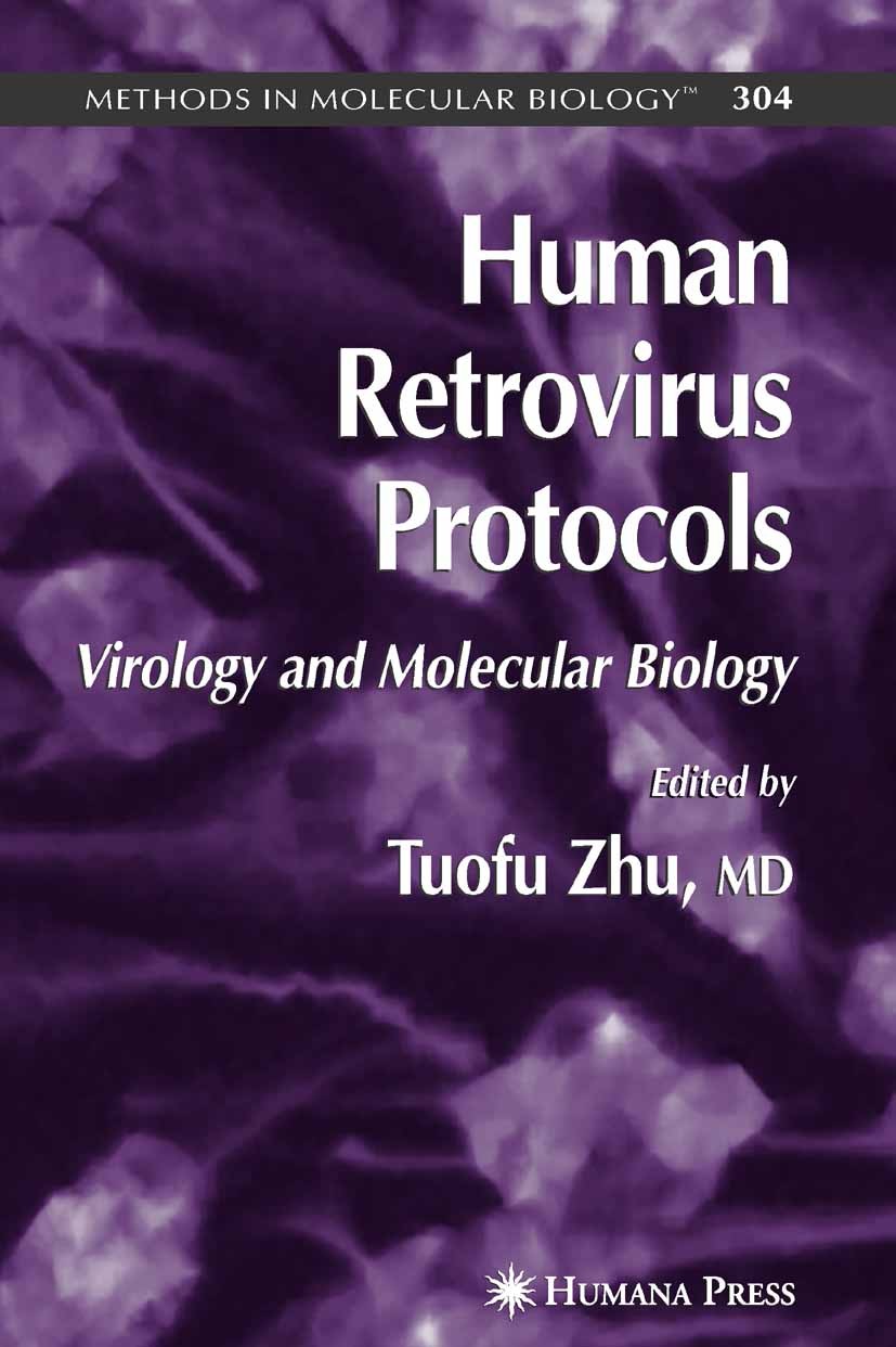 Titlebook: Human Retrovirus Protocols; Virology and Molecul Tuofu Zhu Book 2005 Humana Press 2005 DNA.Microarray.PCR.RNA.Termination.gene expression.g Titlebook: Human Retrovirus Protocols; Virology and Molecul Tuofu Zhu Book 2005 Humana Press 2005 DNA.Microarray.PCR.RNA.Termination.gene expression.g