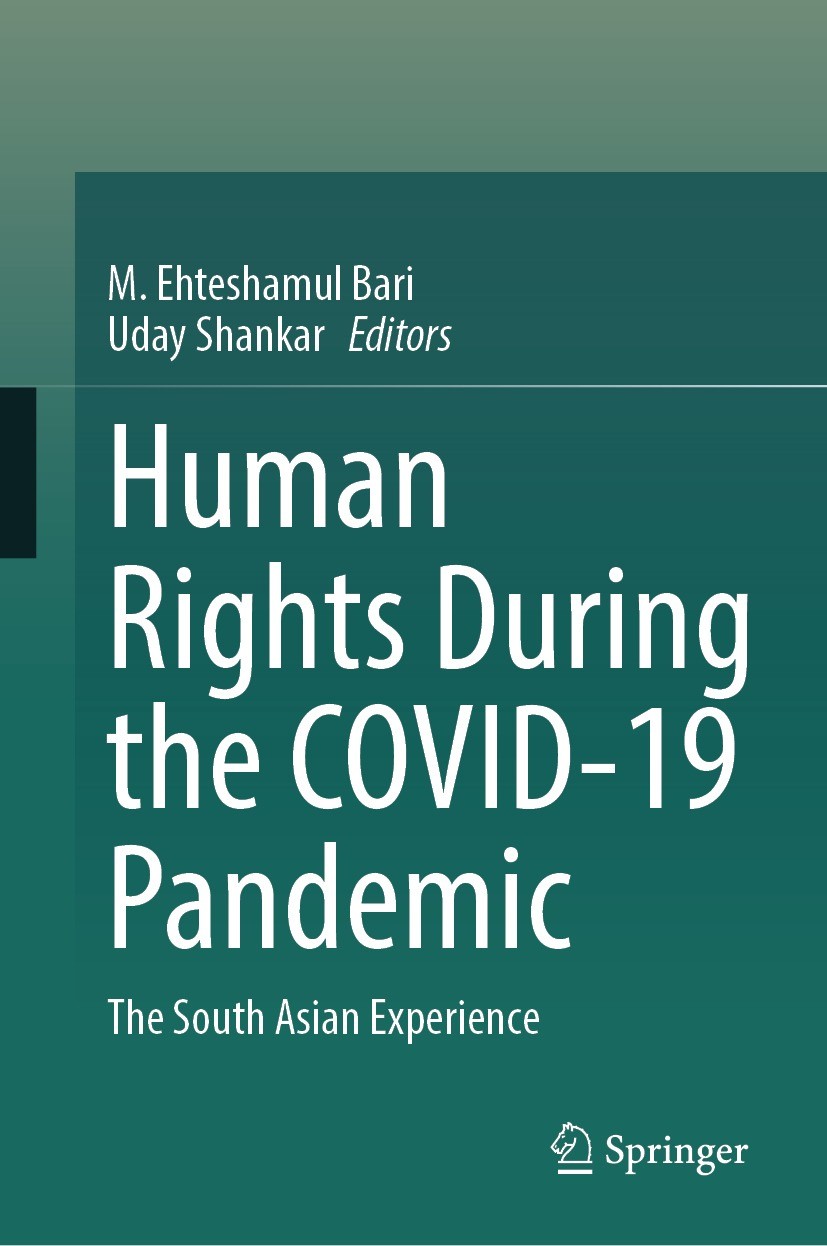 Titlebook: Human Rights During the COVID-19 Pandemic; The South Asian Expe M. Ehteshamul Bari,Uday Shankar Book 2024 The Editor(s) (if applicable) and Titlebook: Human Rights During the COVID-19 Pandemic; The South Asian Expe M. Ehteshamul Bari,Uday Shankar Book 2024 The Editor(s) (if applicable) and