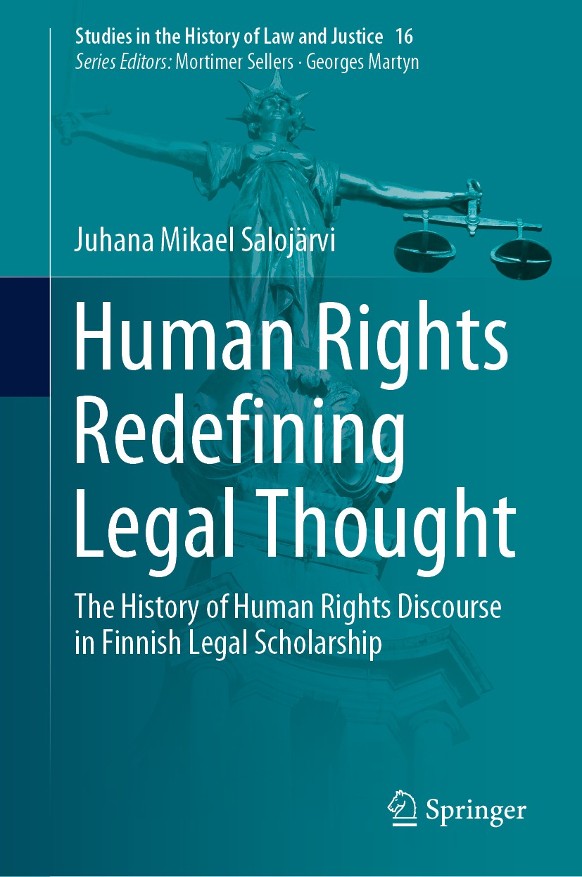 Titlebook: Human Rights Redefining Legal Thought; The History of Human Juhana Mikael Salojärvi Book 2020 Springer Nature Switzerland AG 2020 History o Titlebook: Human Rights Redefining Legal Thought; The History of Human Juhana Mikael Salojärvi Book 2020 Springer Nature Switzerland AG 2020 History o