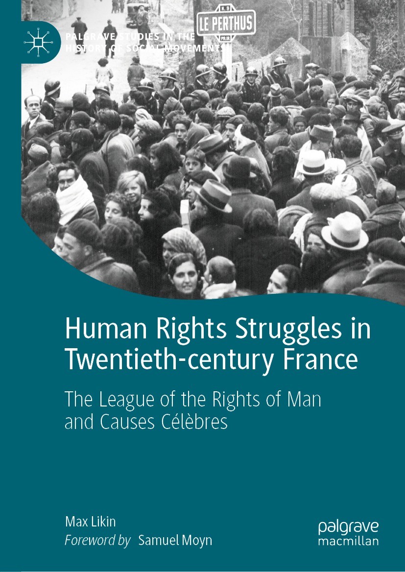 Titlebook: Human Rights Struggles in Twentieth-century France; The League of the Ri Max Likin Book 2022 The Editor(s) (if applicable) and The Author(s Titlebook: Human Rights Struggles in Twentieth-century France; The League of the Ri Max Likin Book 2022 The Editor(s) (if applicable) and The Author(s