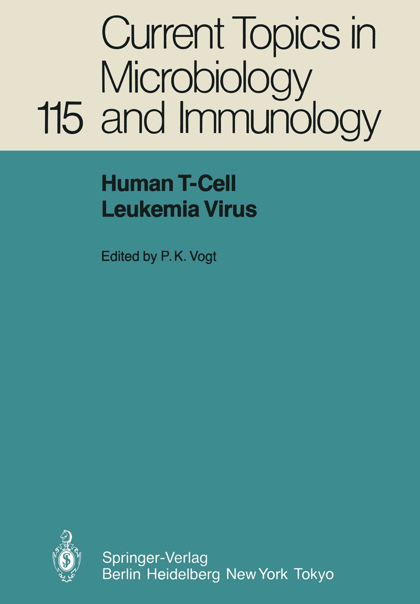 Titlebook: Human T-Cell Leukemia Virus; Peter K. Vogt Book 1985 The Editor(s) (if applicable) and The Author(s), under exclusive license to Springer- Titlebook: Human T-Cell Leukemia Virus; Peter K. Vogt Book 1985 The Editor(s) (if applicable) and The Author(s), under exclusive license to Springer-