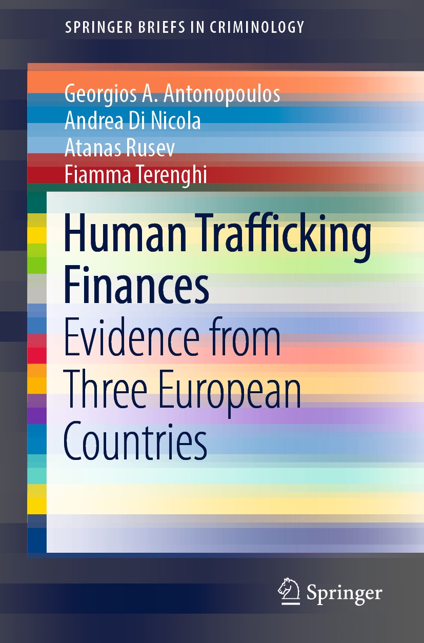Titlebook: Human Trafficking Finances; Evidence from Three Georgios A. Antonopoulos,Andrea Di Nicola,Fiamma T Book 2019 The Author(s), under exclusiv Titlebook: Human Trafficking Finances; Evidence from Three Georgios A. Antonopoulos,Andrea Di Nicola,Fiamma T Book 2019 The Author(s), under exclusiv