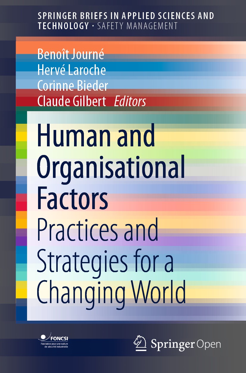 Titlebook: Human and Organisational Factors; Practices and Strate Benoît Journé,Hervé Laroche,Claude Gilbert Book‘‘‘‘‘‘‘‘ 2020 The Editor(s) (if appli Titlebook: Human and Organisational Factors; Practices and Strate Benoît Journé,Hervé Laroche,Claude Gilbert Book‘‘‘‘‘‘‘‘ 2020 The Editor(s) (if appli