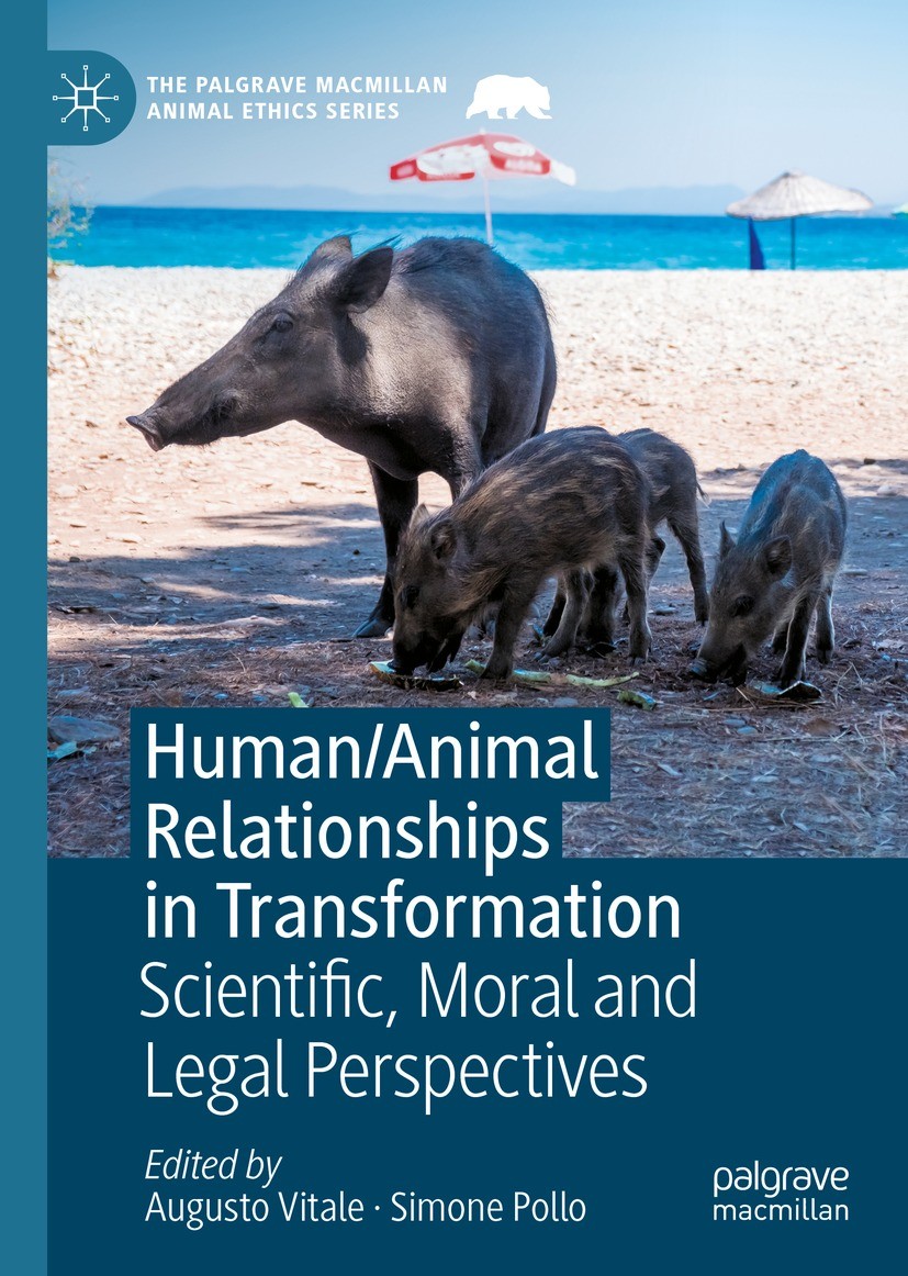 Titlebook: Human/Animal Relationships in Transformation; Scientific, Moral an Augusto Vitale,Simone Pollo Book 2022 The Editor(s) (if applicable) and Titlebook: Human/Animal Relationships in Transformation; Scientific, Moral an Augusto Vitale,Simone Pollo Book 2022 The Editor(s) (if applicable) and