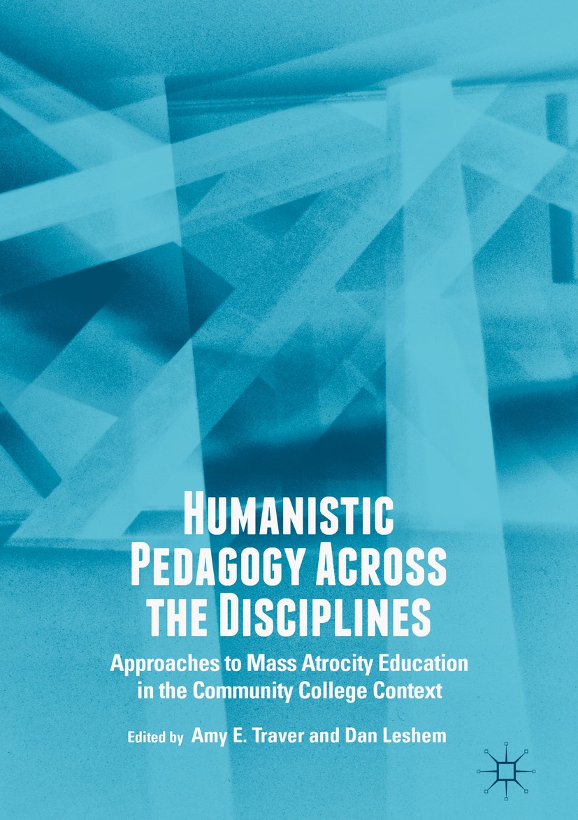 Titlebook: Humanistic Pedagogy Across the Disciplines; Approaches to Mass A Amy E. Traver,Dan Leshem Book 2018 The Editor(s) (if applicable) and The A Titlebook: Humanistic Pedagogy Across the Disciplines; Approaches to Mass A Amy E. Traver,Dan Leshem Book 2018 The Editor(s) (if applicable) and The A