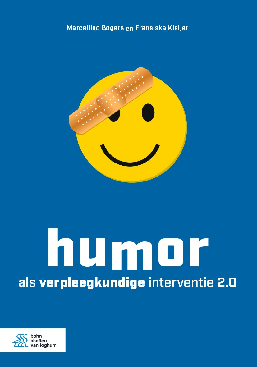 Titlebook: Humor als verpleegkundige interventie 2.0; Marcellino Bogers,Fransiska Kleijer Book 2018Latest edition Bohn Stafleu van Loghum is een impr Titlebook: Humor als verpleegkundige interventie 2.0; Marcellino Bogers,Fransiska Kleijer Book 2018Latest edition Bohn Stafleu van Loghum is een impr