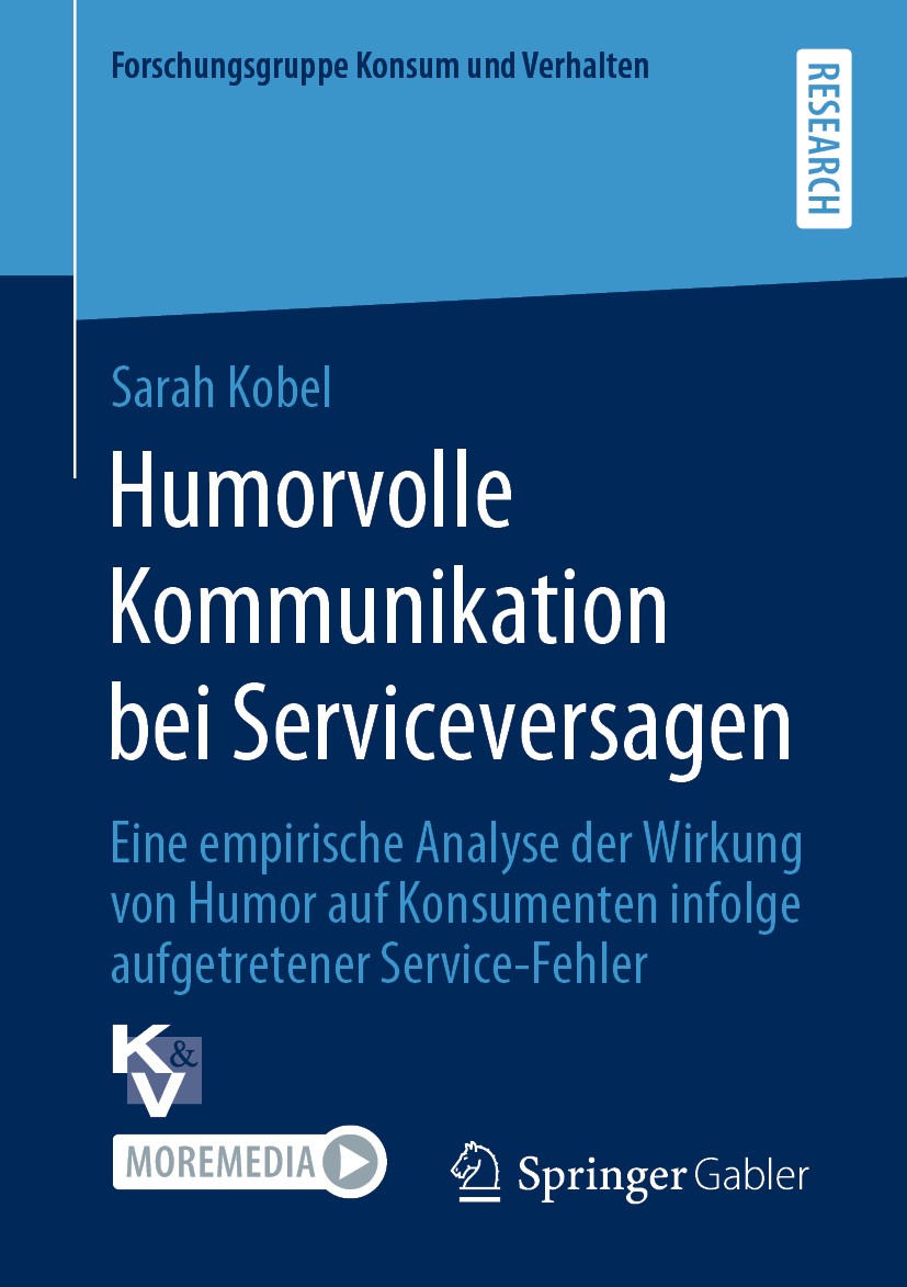 Titlebook: Humorvolle Kommunikation bei Serviceversagen; Eine empirische Anal Sarah Kobel Book 2020 Der/die Herausgeber bzw. der/die Autor(en), exklus Titlebook: Humorvolle Kommunikation bei Serviceversagen; Eine empirische Anal Sarah Kobel Book 2020 Der/die Herausgeber bzw. der/die Autor(en), exklus