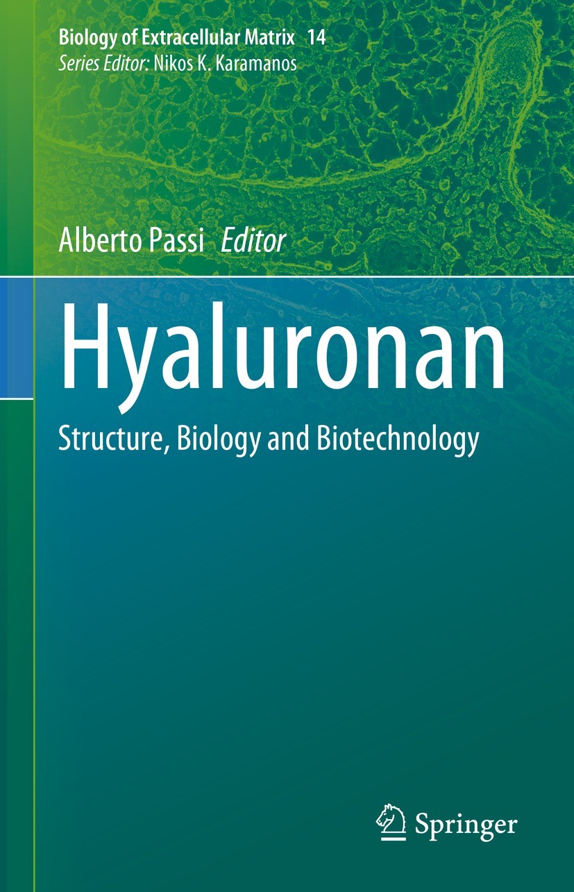 Titlebook: Hyaluronan; Structure, Biology a Alberto Passi Book 2023 The Editor(s) (if applicable) and The Author(s), under exclusive license to Spring Titlebook: Hyaluronan; Structure, Biology a Alberto Passi Book 2023 The Editor(s) (if applicable) and The Author(s), under exclusive license to Spring