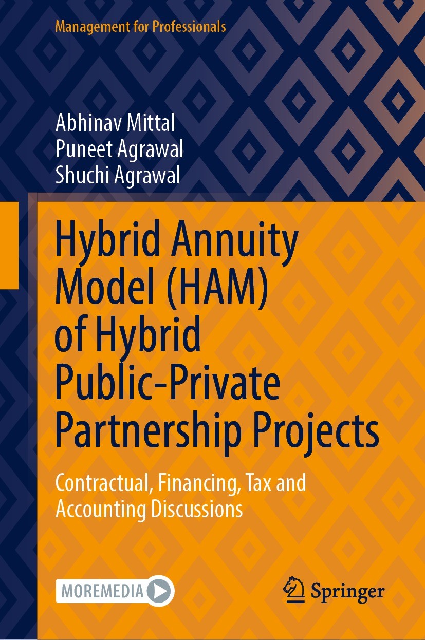 Titlebook: Hybrid Annuity Model (HAM) of Hybrid Public-Private Partnership Projects; Contractual, Financi Abhinav Mittal,Puneet Agrawal,Shuchi Agrawal Titlebook: Hybrid Annuity Model (HAM) of Hybrid Public-Private Partnership Projects; Contractual, Financi Abhinav Mittal,Puneet Agrawal,Shuchi Agrawal