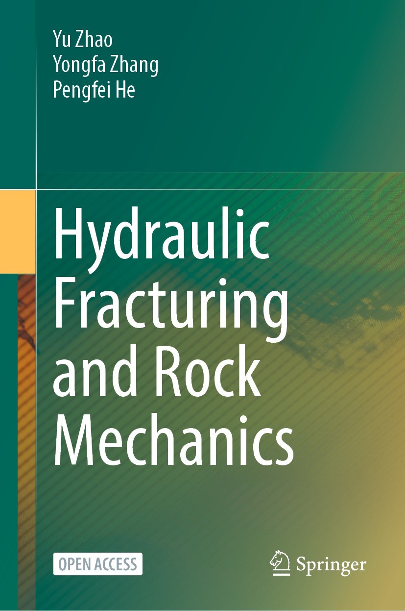 Titlebook: Hydraulic Fracturing and Rock Mechanics; Yu Zhao,Yongfa Zhang,Pengfei He Book‘‘‘‘‘‘‘‘ 2023 The Editor(s) (if applicable) and The Author(s) Titlebook: Hydraulic Fracturing and Rock Mechanics; Yu Zhao,Yongfa Zhang,Pengfei He Book‘‘‘‘‘‘‘‘ 2023 The Editor(s) (if applicable) and The Author(s)