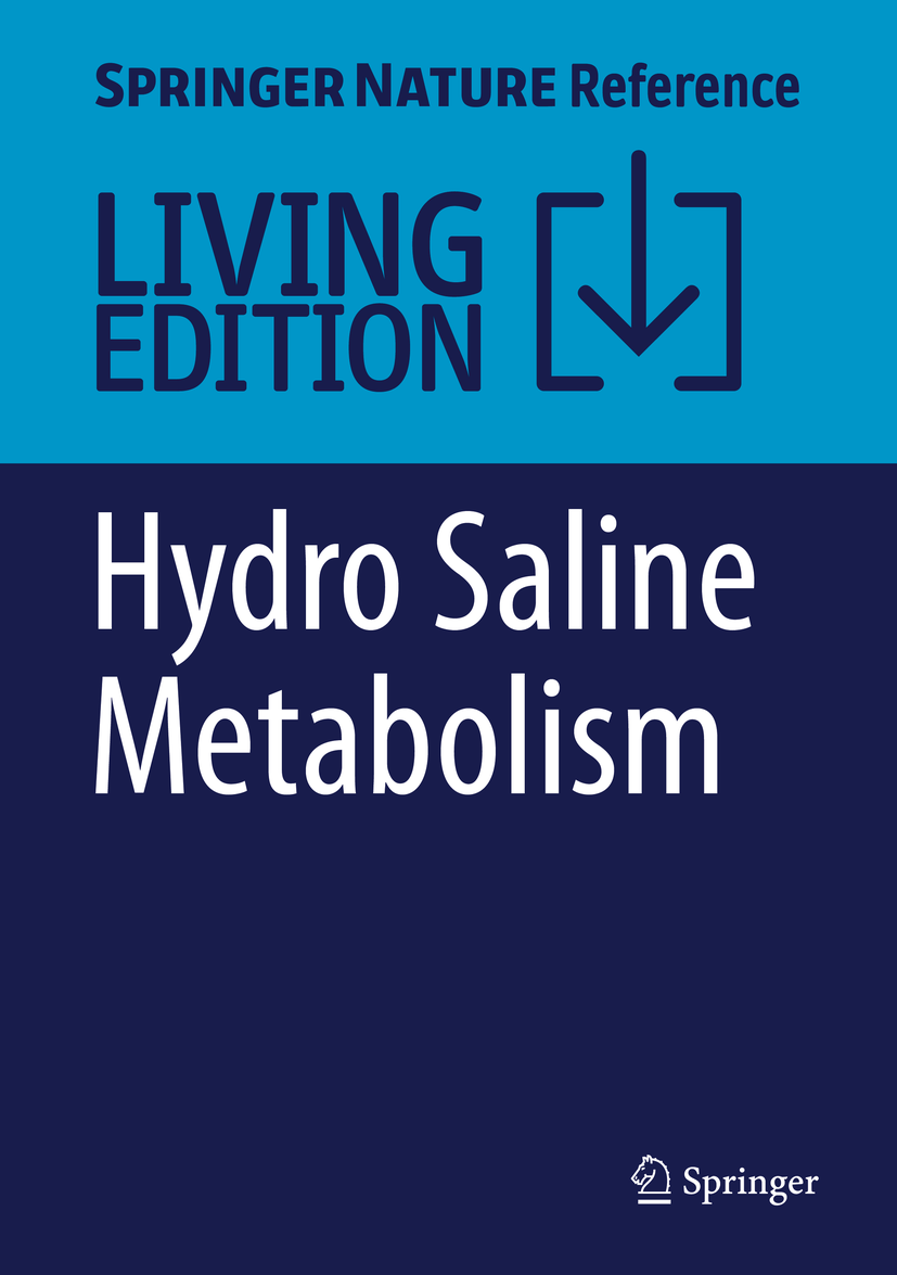 Titlebook: Hydro Saline Metabolism; Epidemiology, Geneti Massimiliano Caprio,Fabio Luiz Fernandes-Rosa Living reference work 20220th edition Sodium.R Titlebook: Hydro Saline Metabolism; Epidemiology, Geneti Massimiliano Caprio,Fabio Luiz Fernandes-Rosa Living reference work 20220th edition Sodium.R