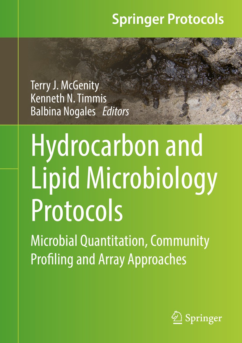 Titlebook: Hydrocarbon and Lipid Microbiology Protocols; Microbial Quantitati Terry J. McGenity,Kenneth N. Timmis,Balbina Nogale Book 2017 Springer-Ve Titlebook: Hydrocarbon and Lipid Microbiology Protocols; Microbial Quantitati Terry J. McGenity,Kenneth N. Timmis,Balbina Nogale Book 2017 Springer-Ve