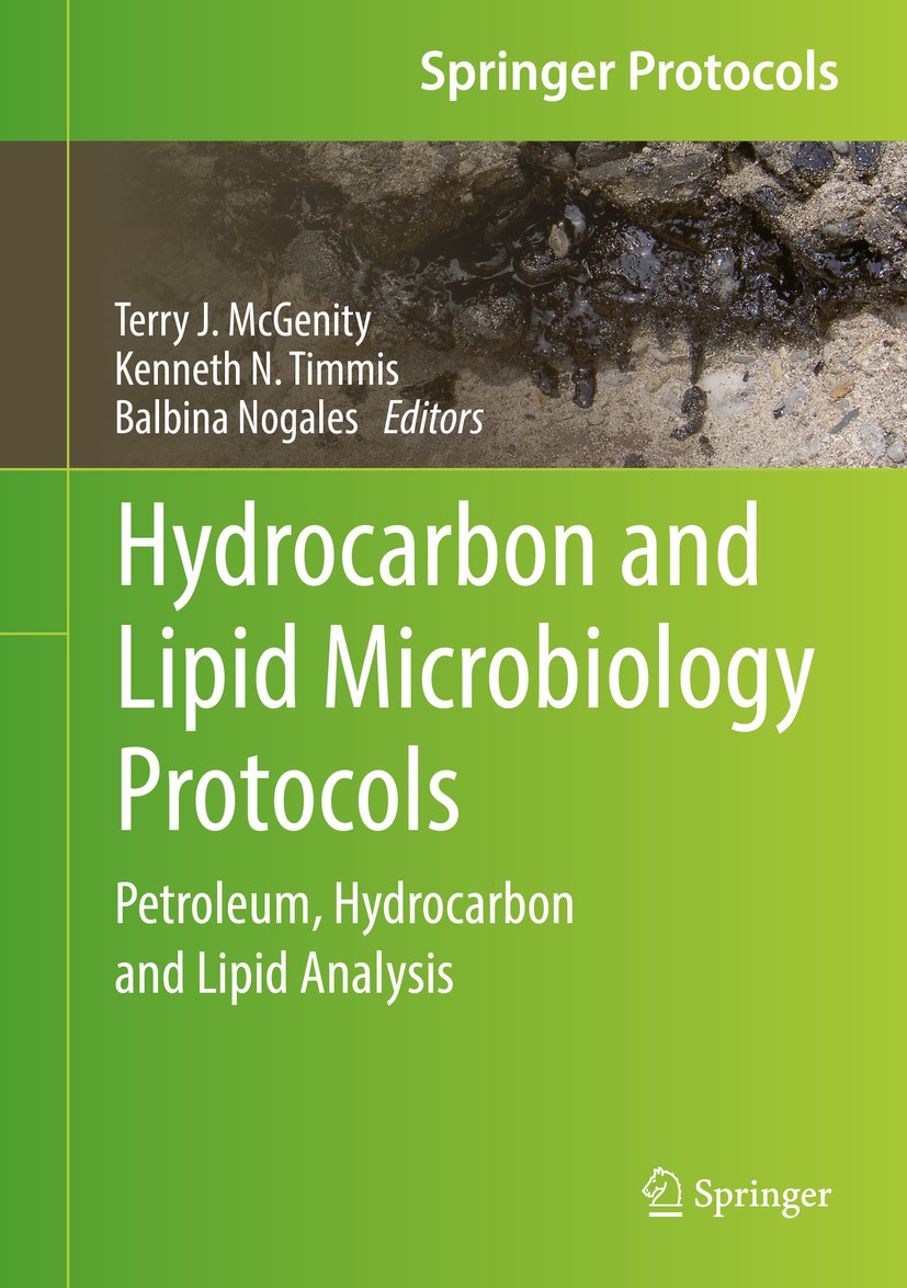 Titlebook: Hydrocarbon and Lipid Microbiology Protocols; Petroleum, Hydrocarb Terry J. McGenity,Kenneth N. Timmis,Balbina Nogale Book 2017 Springer-Ve Titlebook: Hydrocarbon and Lipid Microbiology Protocols; Petroleum, Hydrocarb Terry J. McGenity,Kenneth N. Timmis,Balbina Nogale Book 2017 Springer-Ve